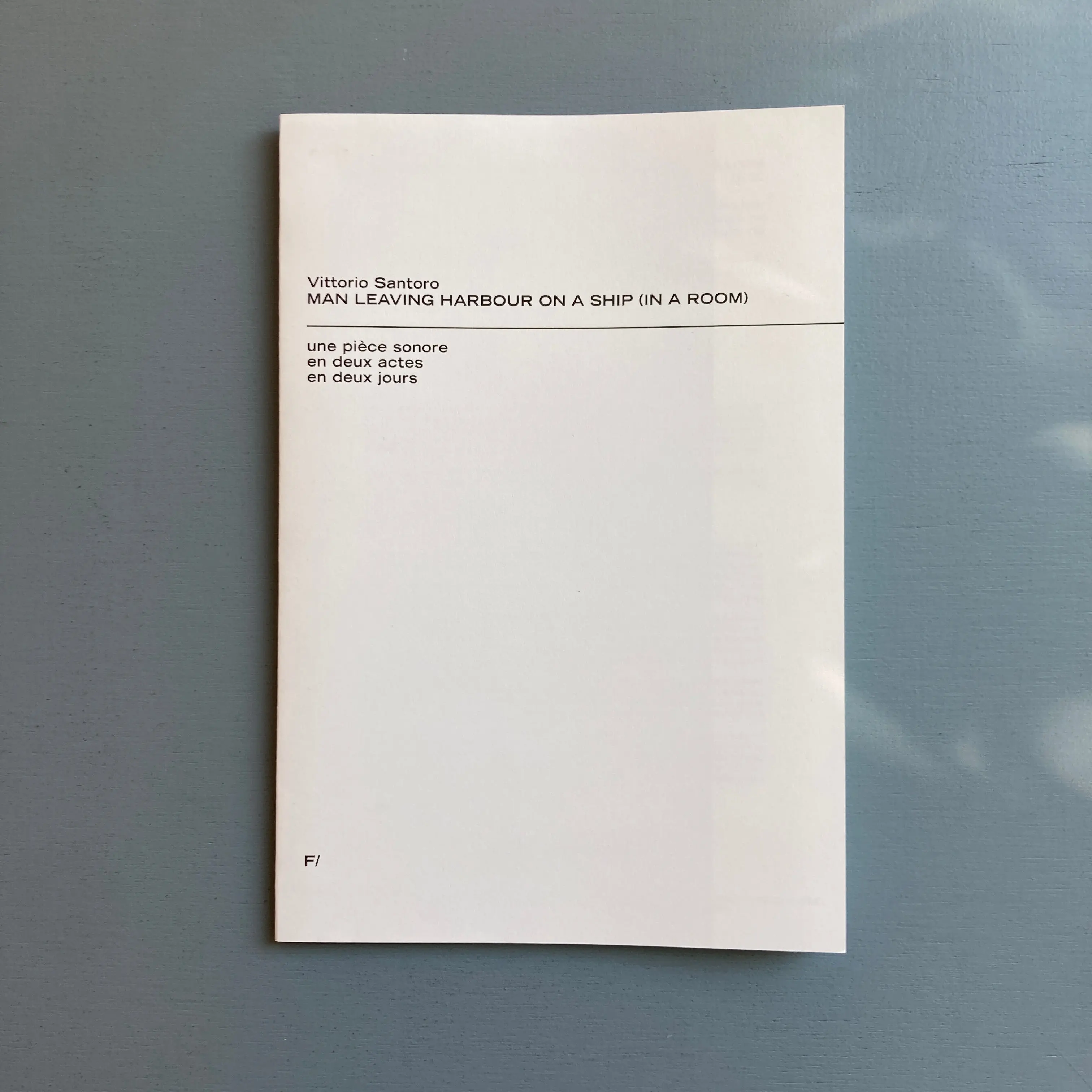Vittorio Santoro - Man Leaving Harbour on a Ship (in a Room) - Artist publication 2010